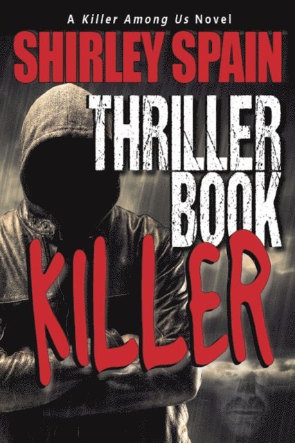 Shirley Spain - Thriller Book Killer (A Killer Among Us Thriller, Book 1), E-bok