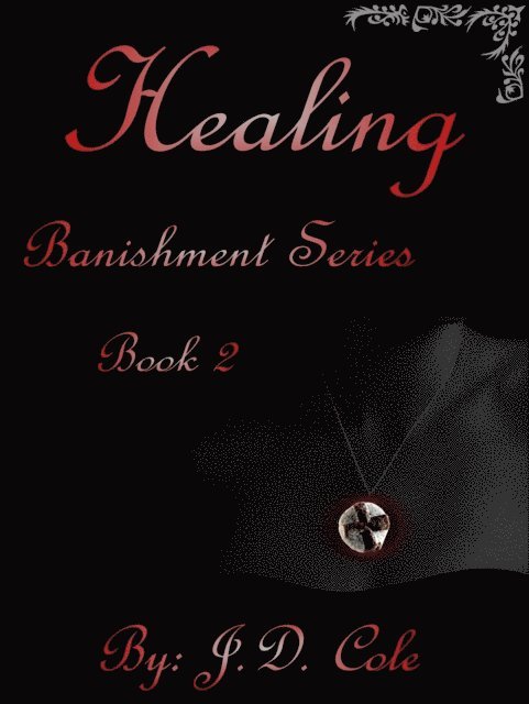 J.D. Cole - Healing (Banishment Series Book #2), E-bok