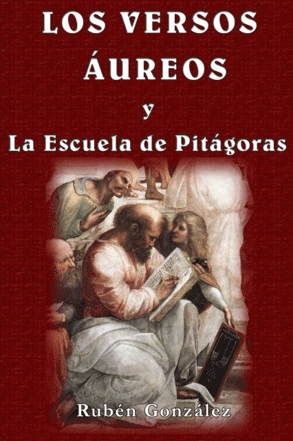 Ruben Gonzalez - Los Versos Aureos y la Escuela de Pitagoras, E-bok