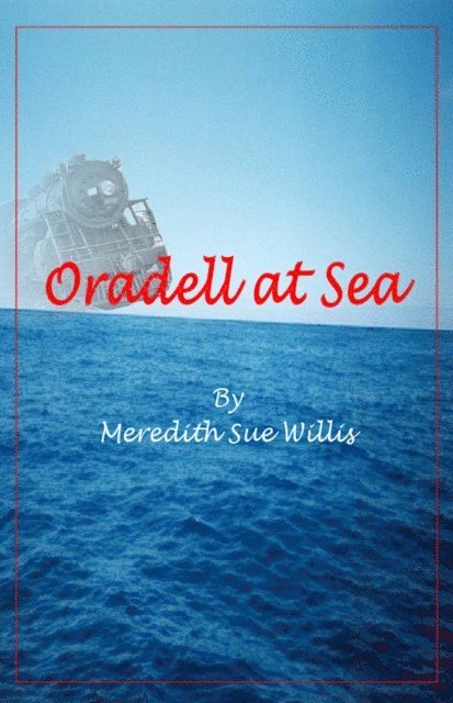 Meredith Sue Willis - Oradell at Sea, E-bok