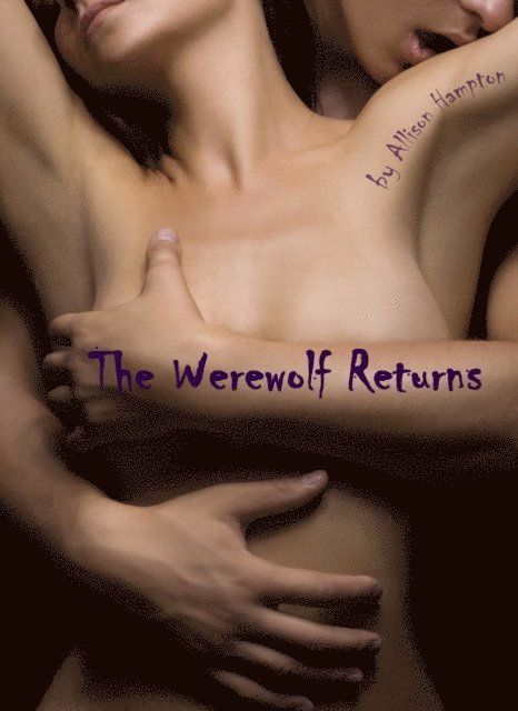 Allison Hampton - Werewolf Returns, E-bok