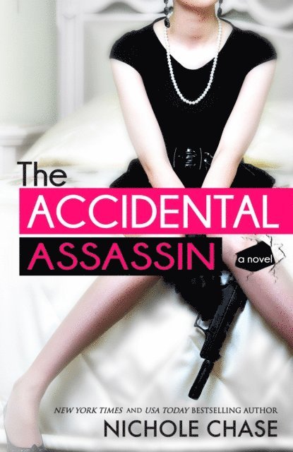 Nichole Chase - Accidental Assassin, E-bok
