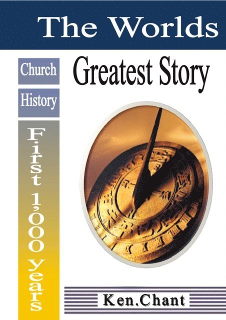 Ken Chant - Worlds Greatest Story, E-bok