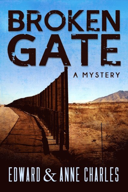 Anne Charles, Edward Charles - Broken Gate, E-bok. Tillgänglighet: Lägg i varukorg