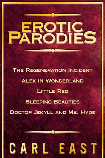 Carl East - Erotic Parodies, E-bok