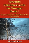 Favourite Christmas Carols For Trumpet Book 1