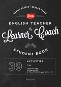 From English Teacher to Learner Coach Student's Book