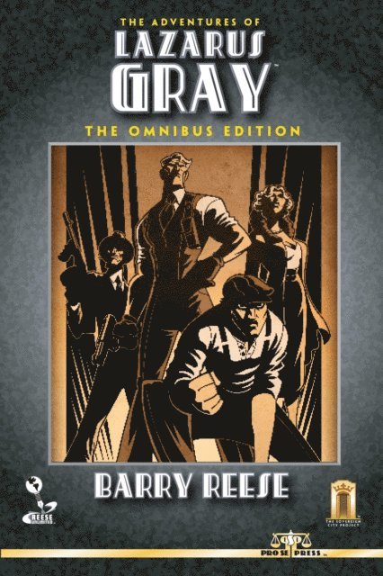 Barry Reese - Adventures of Lazarus Gray: The Omnibus Edition, E-bok