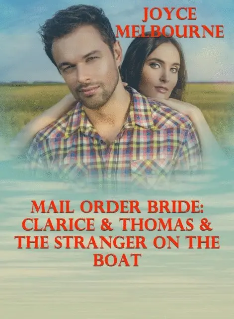 Joyce Melbourne - Mail Order Bride: Clarice & Thomas & The Stranger On The Boat, E-bok. Tillgänglighet: Lägg i varukorg