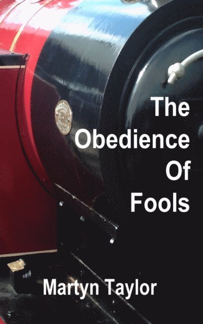 Martyn Taylor - Obedience of Fools, E-bok