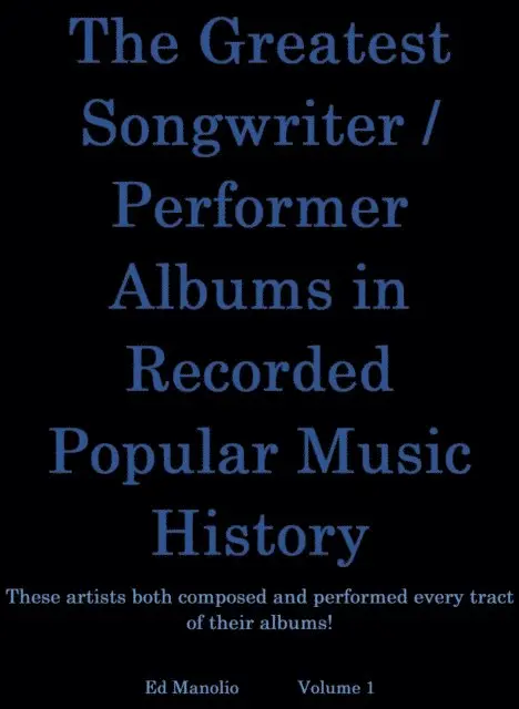 Ed Manolio - Greatest Songwriter/Performer Albums In Recorded Music History, E-bok. Tillgänglighet: Lägg i varukorg