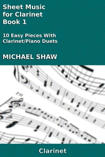 Michael Shaw - Sheet Music for Clarinet - Book 1, E-bok