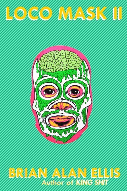 Brian Alan Ellis - Loco Mask II, E-bok