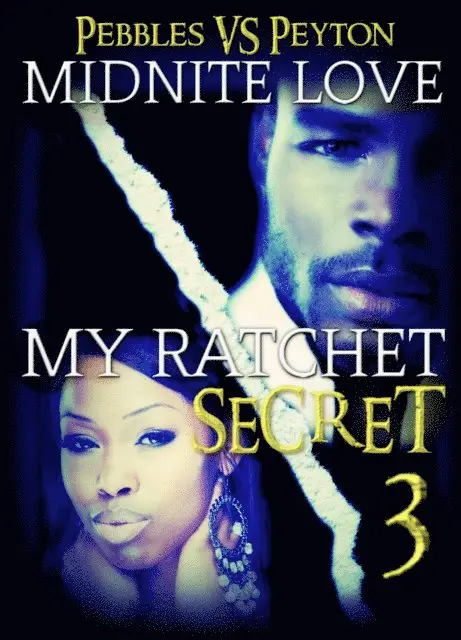 Midnite Love - My Ratchet Secret 3 - Pebbles VS Peyton, E-bok. Tillgänglighet: Lägg i varukorg