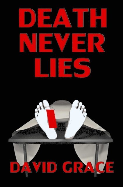David Grace - Death Never Lies, E-bok