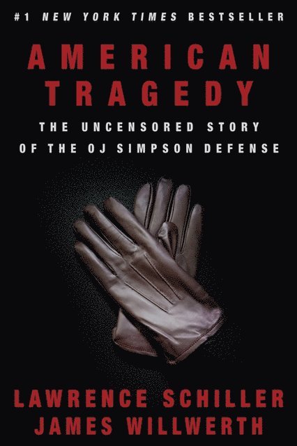 Lawrence - American Tragedy: The Uncensored Story of the O.J. Simpson Defense, E-bok