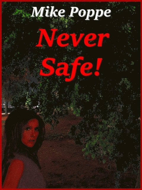 Mike Poppe - Never Safe, E-bok. Tillgänglighet: Lägg i varukorg