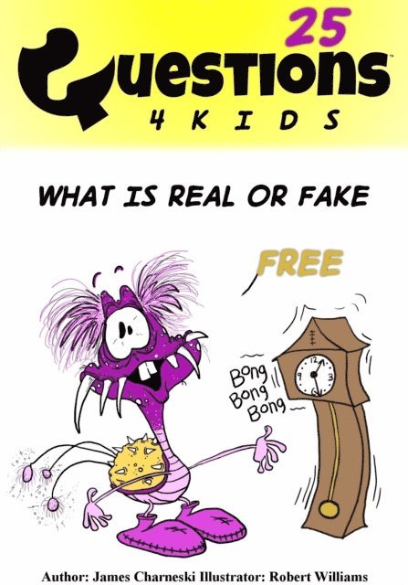 James Charneski - Questions 4 Kids What Is Real Or Fake 25, E-bok. Tillgänglighet: Lägg i varukorg