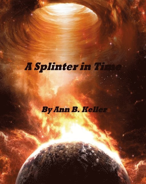 Ann B. Keller - Splinter in Time, E-bok