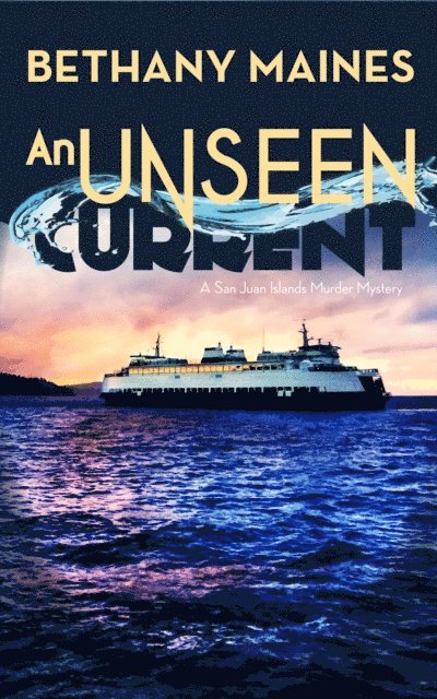 Bethany Maines - Unseen Current, E-bok