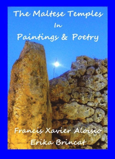 Francis Xavier Aloisio - Maltese Temples in Paintings & Poetry, E-bok
