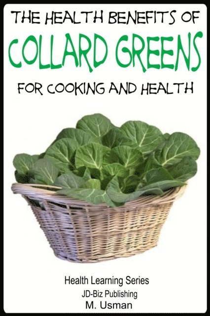 M. Usman - Health Benefits of Collard Greens, E-bok
