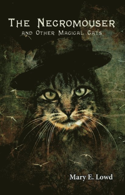 Mary E. Lowd - Necromouser and Other Magical Cats, E-bok