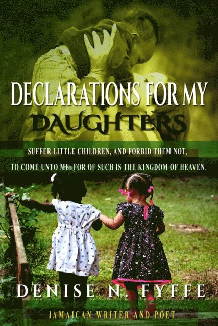 Denise N. Fyffe - Declarations for My Daughters, E-bok