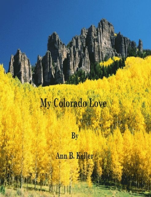 Ann B. Keller - My Colorado Love, E-bok
