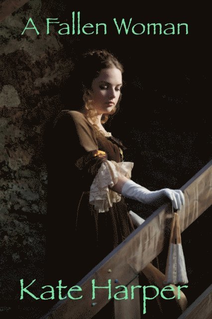 Kate Harper - Fallen Woman, E-bok