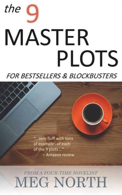 Meg North - 9 Master Plots for Bestsellers & Blockbusters, E-bok