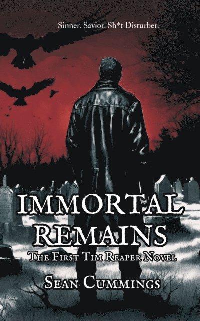 Sean Cummings - Immortal Remains: A Tim Reaper Novel, E-bok
