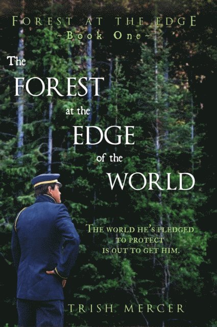 Trish Mercer - Forest at the Edge of the World (Book One, Forest at the Edge series), E-bok