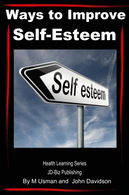 John Davidson, M Usman - Ways to Improve Self-Esteem, E-bok