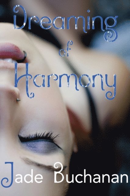 Jade Buchanan - Dreaming of Harmony, E-bok