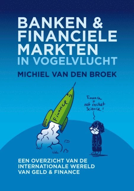 Michiel van den Broek - Banken en Financiele Markten in Vogelvlucht, E-bok