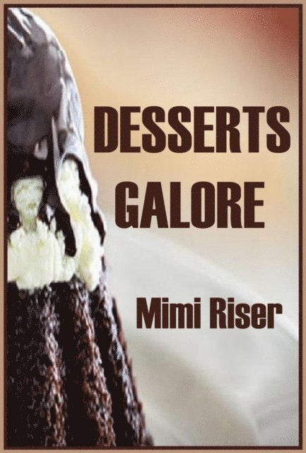 Mimi Riser - Desserts Galore, E-bok