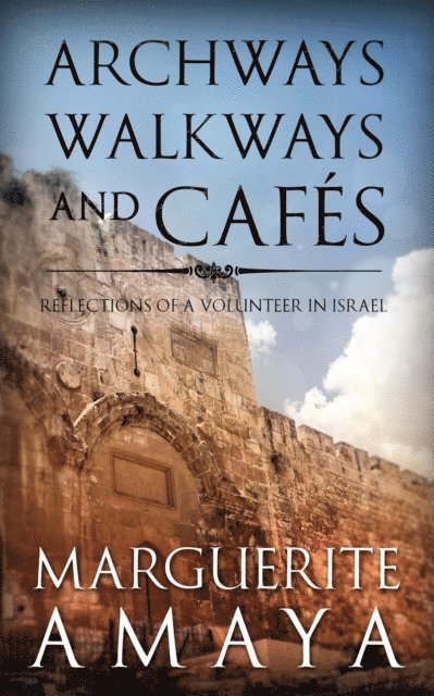 Archways Walkways and Cafe's