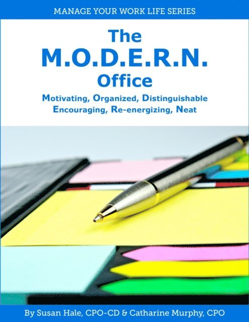 Susan Hale, Catharine Murphy - M.O.D.E.R.N Office: Motivating, Organized, Distinguishable, Encouraging, Re-Energizing, Neat, E-bok