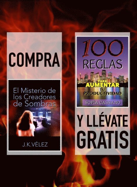 Sofia Cassano, J. K. Velez - Compra &quote;El misterio de los creadores de sombras&quote; y llevate gratis &quote;100 Reglas para aumentar tu productividad&quote;, E-bok