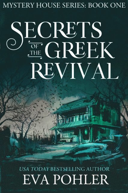 Eva Pohler - Secrets of the Greek Revival, E-bok
