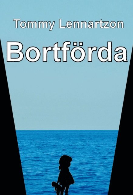 Tommy Lennartzon - Bortforda, E-bok