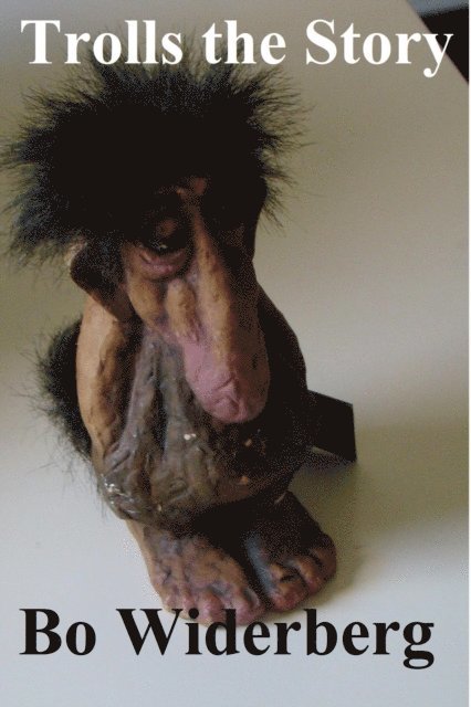 Bo Widerberg - Trolls the Story, E-bok