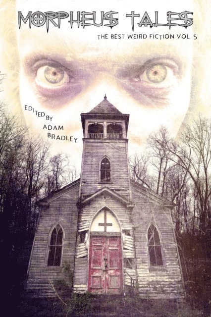 Adam Bradley - Morpheus Tales: The Best Weird Fiction Volume 5 Ebook, E-bok