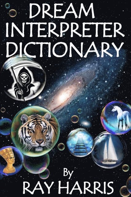 Ray Harris - Dream Interpreter Dictionary, E-bok