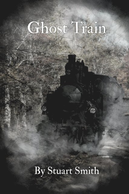 Stuart Smith - Ghost Train, E-bok