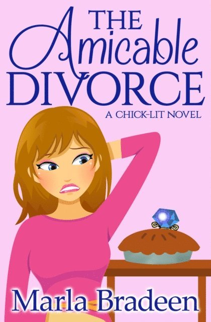 Marla Bradeen - Amicable Divorce: A Chick-Lit Novel, E-bok