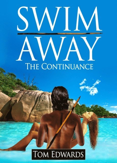 Tom Edwards - Swim Away The Continuance, E-bok