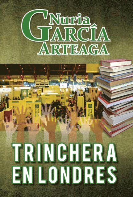Nuria Garcia Arteaga - Trinchera en Londres, E-bok