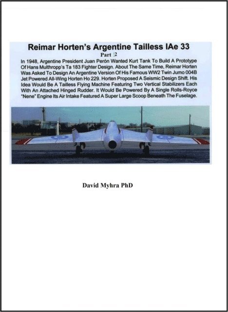 David Myhra - Reimar Horten's Argentine Tailless IAe 33 Part 2, E-bok